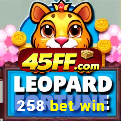 258 bet win